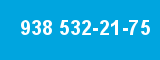 938 532-21-75